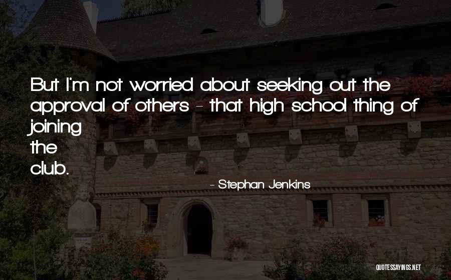 Approval Seeking Quotes By Stephan Jenkins