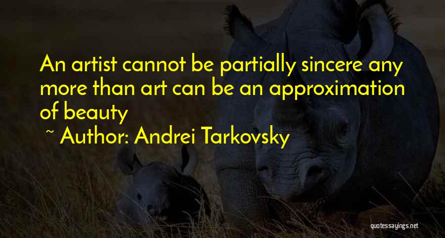 Approximation Quotes By Andrei Tarkovsky