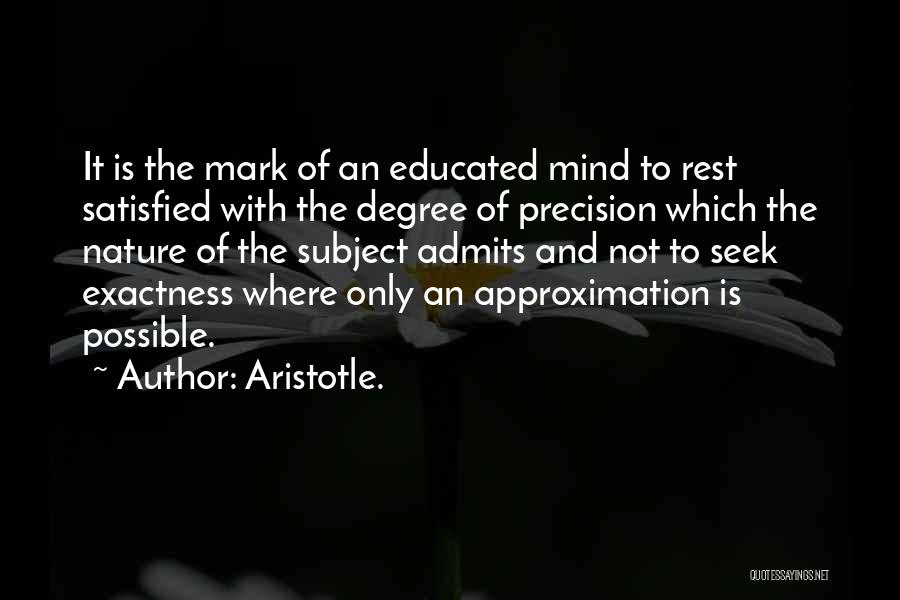 Approximation Quotes By Aristotle.