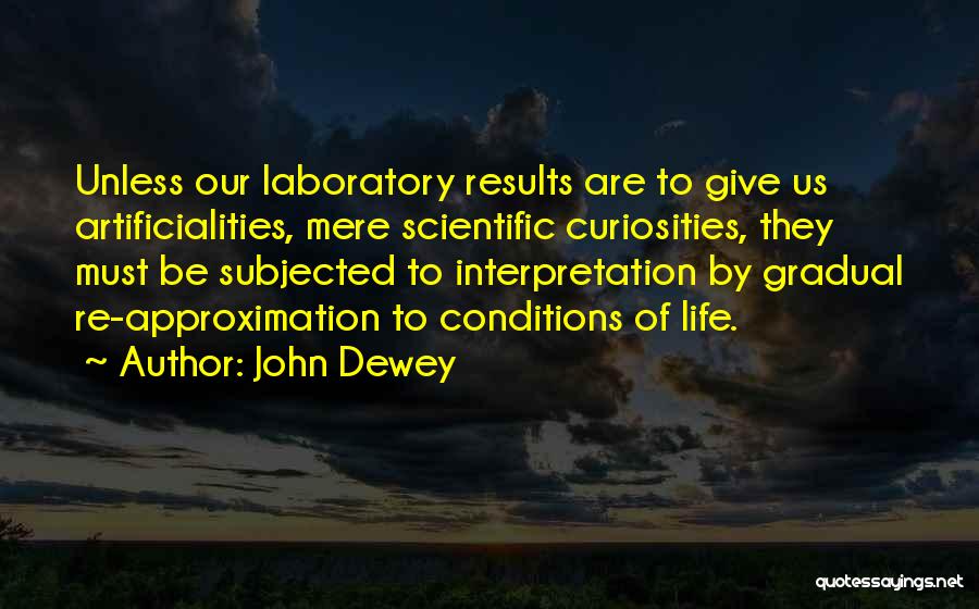 Approximation Quotes By John Dewey