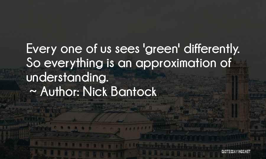 Approximation Quotes By Nick Bantock