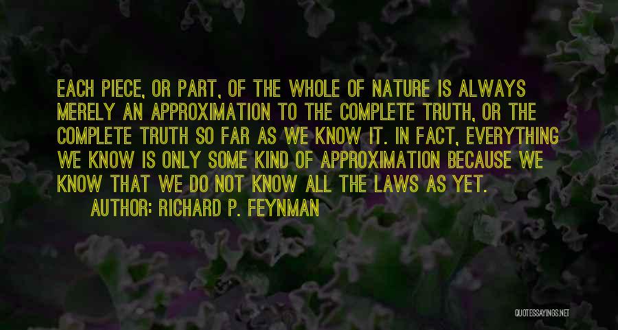 Approximation Quotes By Richard P. Feynman