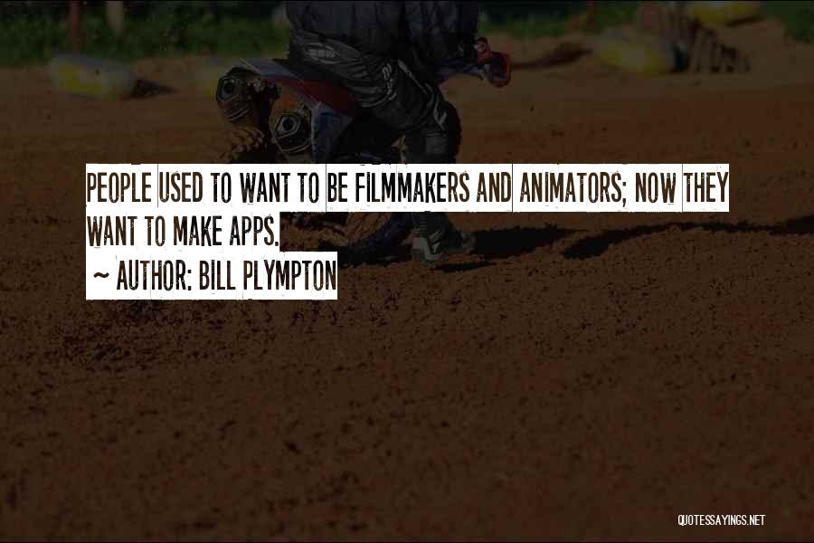 Apps Quotes By Bill Plympton