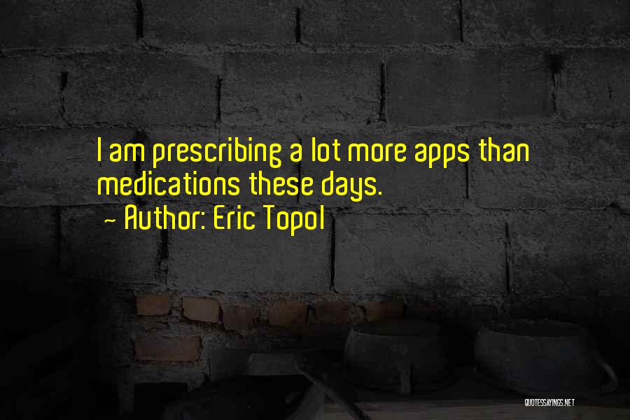 Apps Quotes By Eric Topol