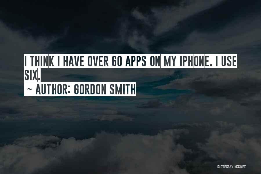 Apps Quotes By Gordon Smith