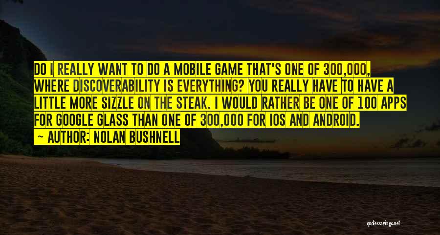 Apps Quotes By Nolan Bushnell
