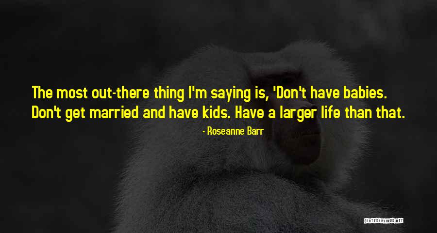 Appunti Di Quotes By Roseanne Barr Appunti Di Quotes By Roseanne Barr