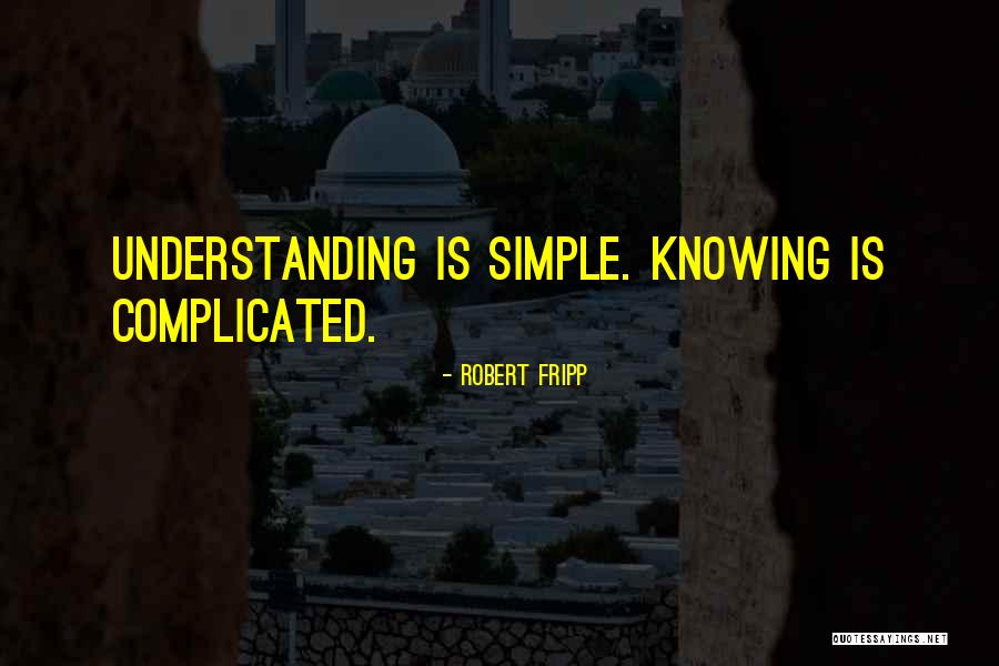 Aprehendidos Quotes By Robert Fripp Aprehendidos Quotes By Robert Fripp