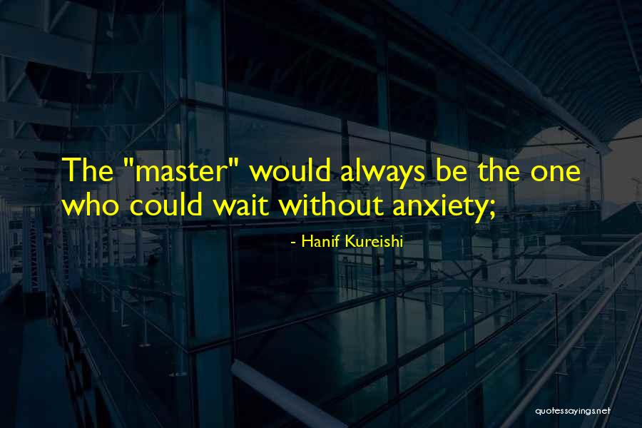 Aprende Uag Quotes By Hanif Kureishi