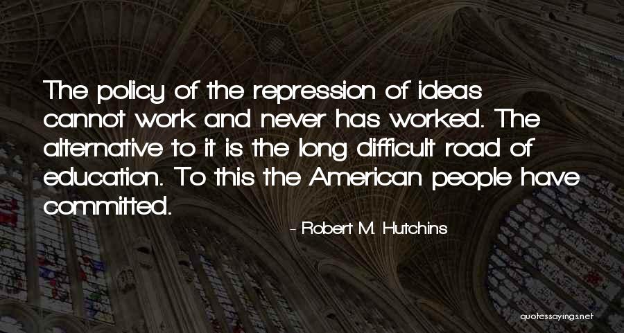 Apres Moi Le Deluge Quotes By Robert M. Hutchins Apres Moi Le Deluge Quotes By Robert M. Hutchins