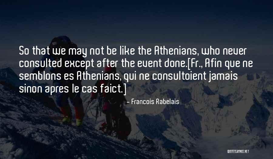 Apres Quotes By Francois Rabelais