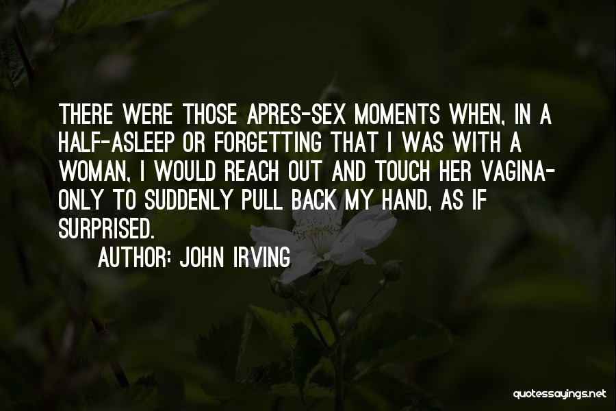 Apres Quotes By John Irving
