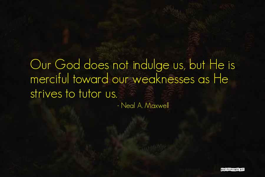 Apretar Comprimir Quotes By Neal A. Maxwell Apretar Comprimir Quotes By Neal A. Maxwell