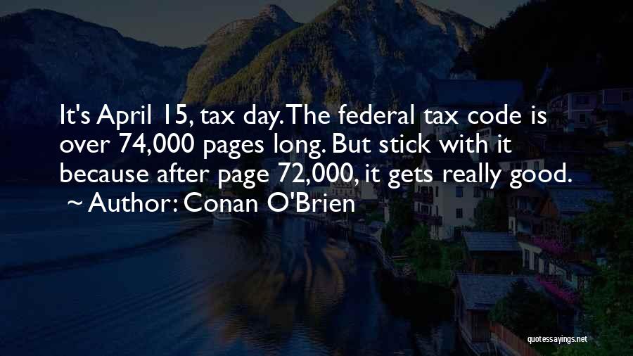 April 15 Tax Day Quotes By Conan O'Brien