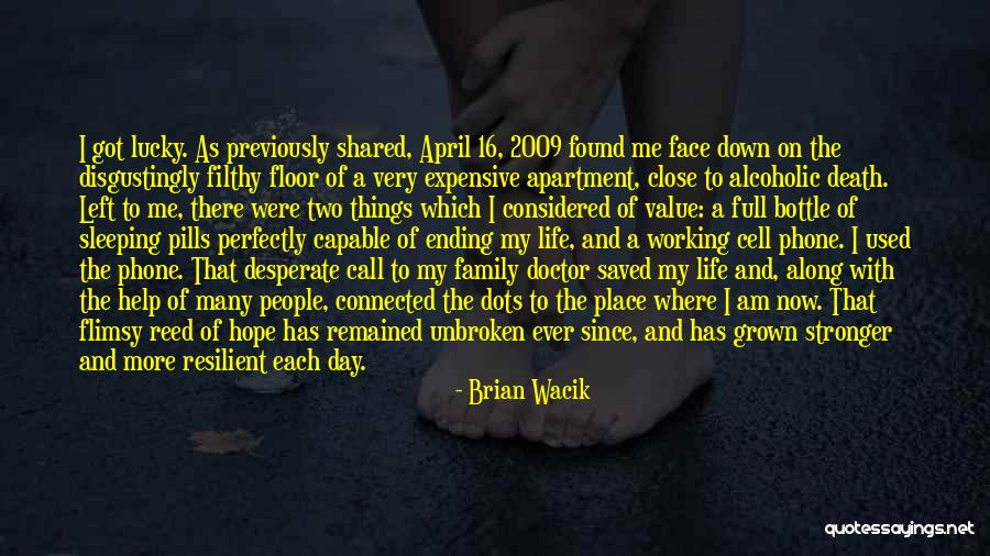 April 16 Quotes By Brian Wacik April 16 Quotes By Brian Wacik