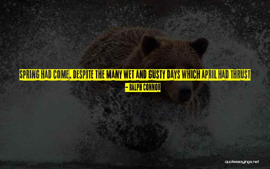 April And May Quotes By Ralph Connor April And May Quotes By Ralph Connor