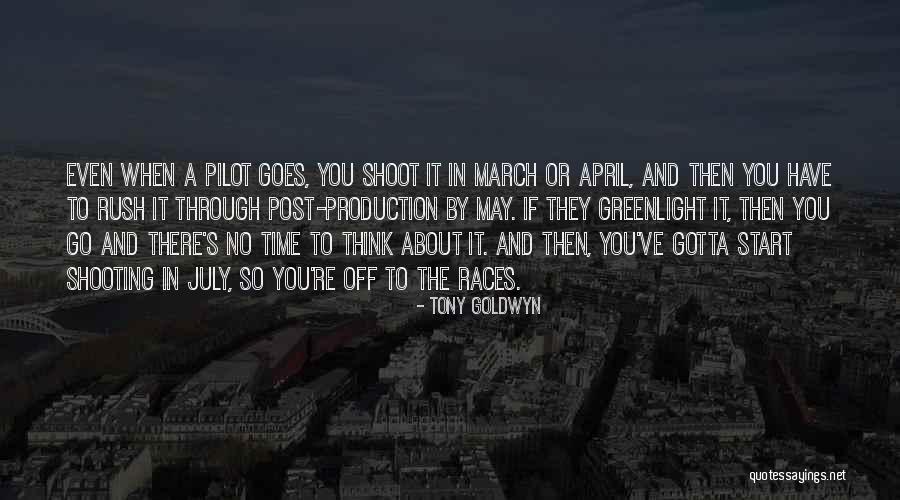 April And May Quotes By Tony Goldwyn April And May Quotes By Tony Goldwyn