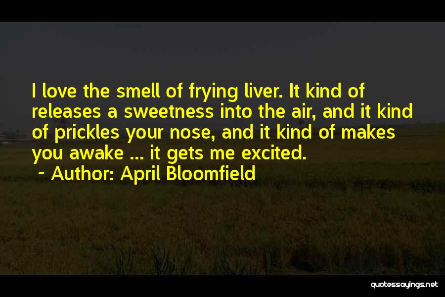 April Bloomfield Quotes 1606523