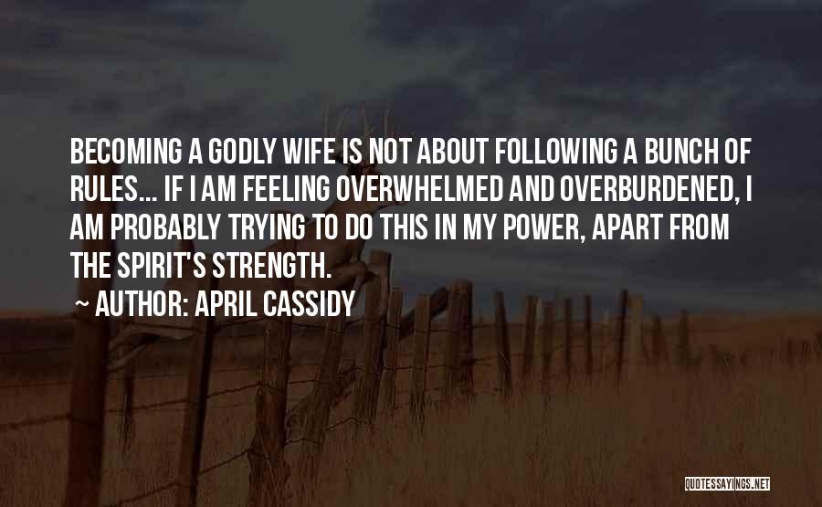 April Cassidy Quotes 1997666