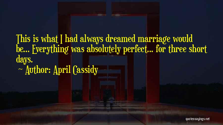 April Cassidy Quotes 974349