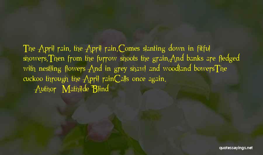 April Flowers Quotes By Mathilde Blind