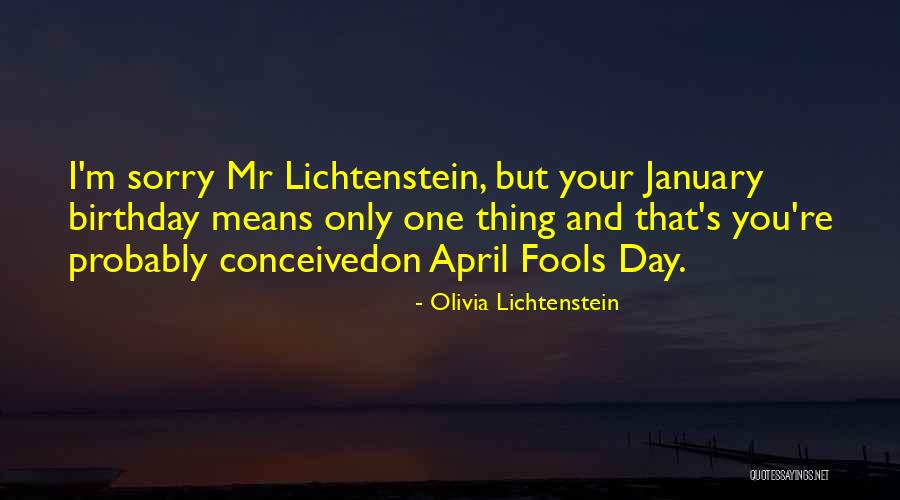 April Fools Day Quotes By Olivia Lichtenstein