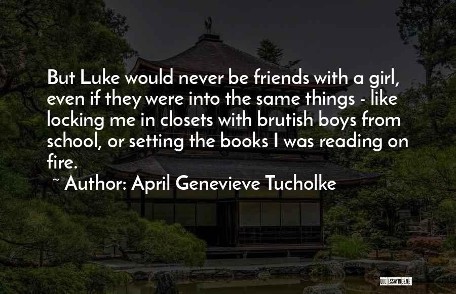 April Genevieve Tucholke Quotes 2076130