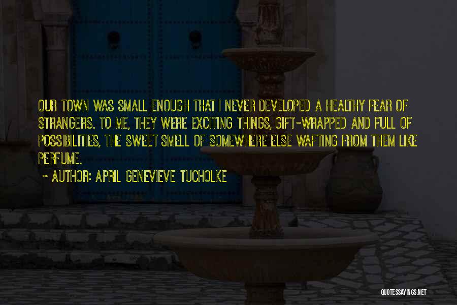 April Genevieve Tucholke Quotes 2189139