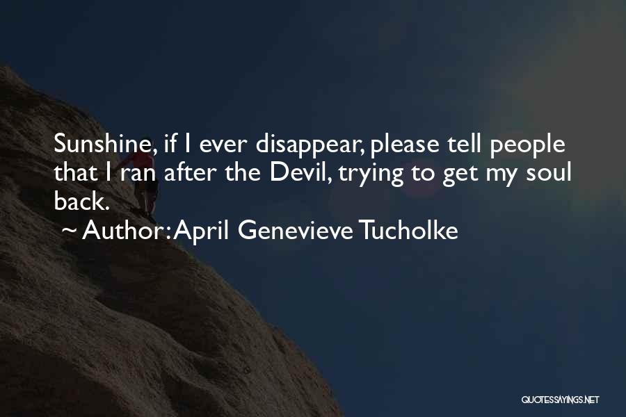 April Genevieve Tucholke Quotes 781520