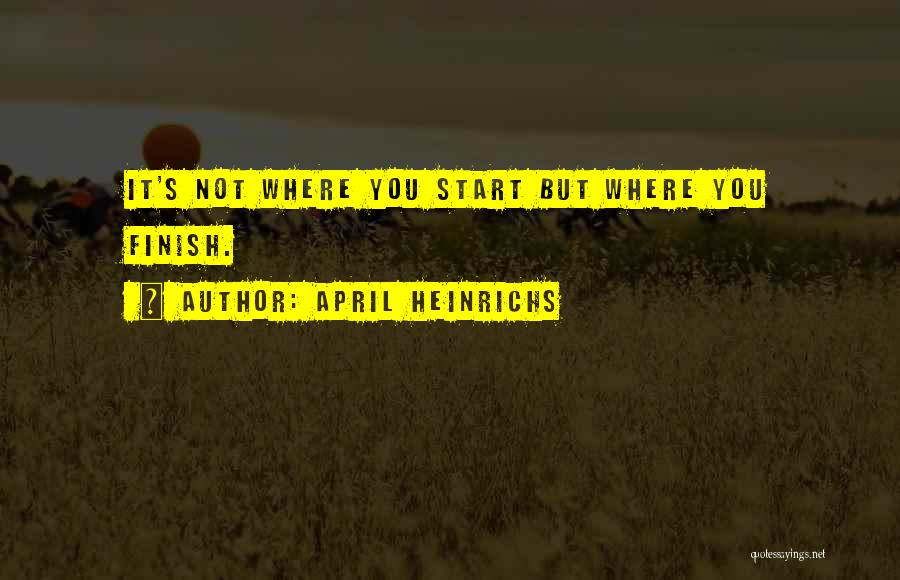 April Heinrichs Quotes 1982306