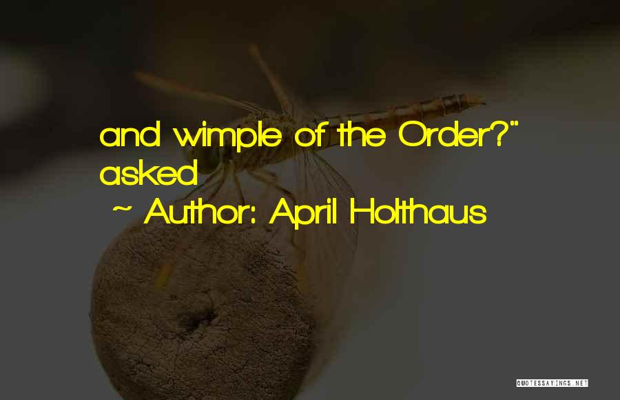 April Holthaus Quotes 1598094