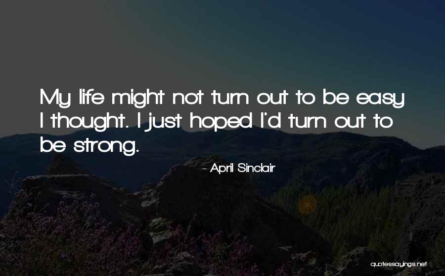 April Inspirational Quotes By April Sinclair April Inspirational Quotes By April Sinclair