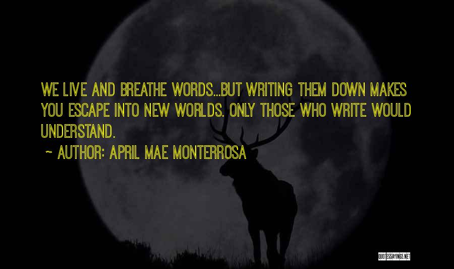 April Mae Monterrosa Quotes 1507011