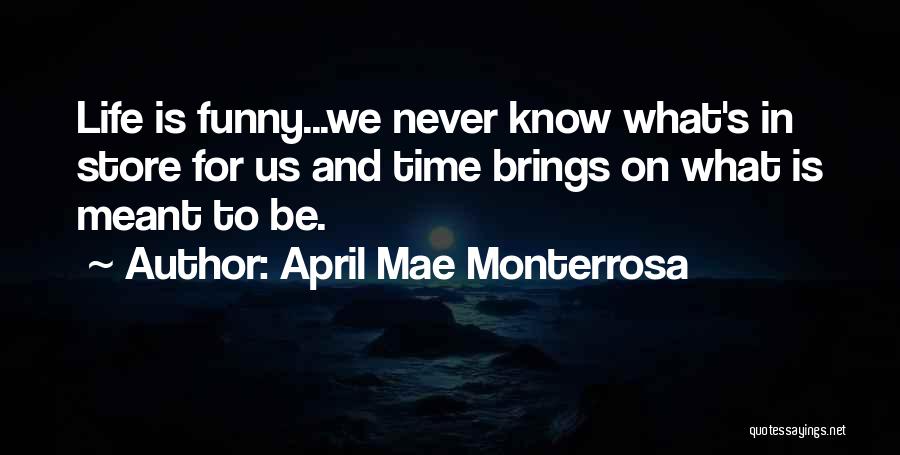 April Mae Monterrosa Quotes 222678