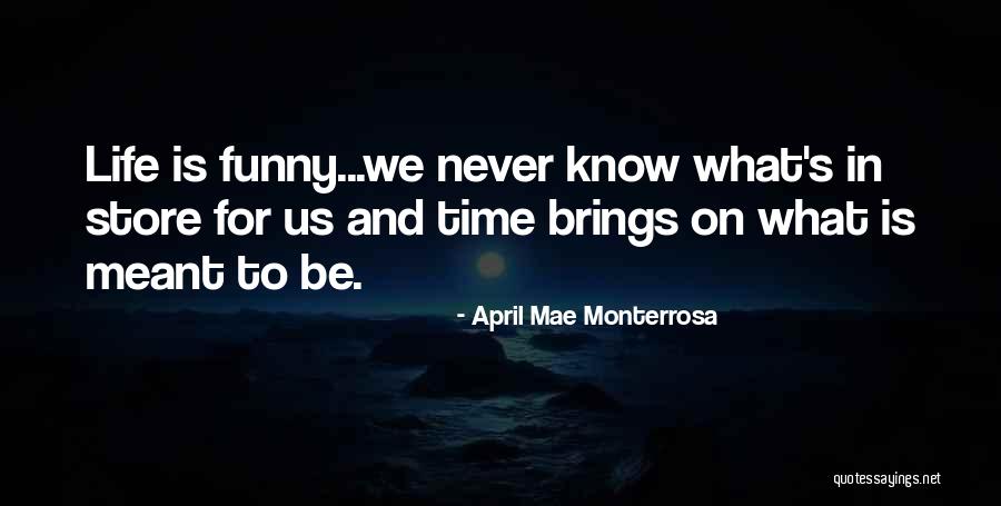 April Mae Monterrosa Quotes 222678