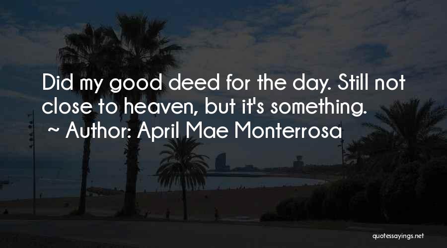 April Mae Monterrosa Quotes 600800