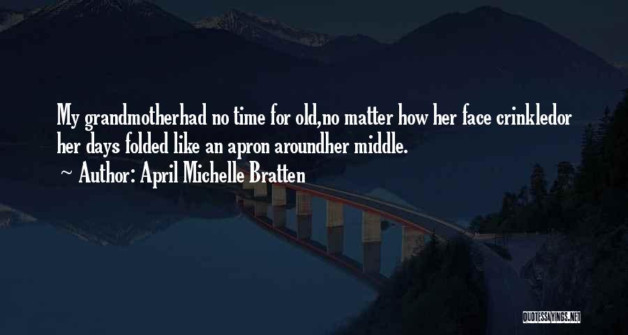 April Michelle Bratten Quotes 423565