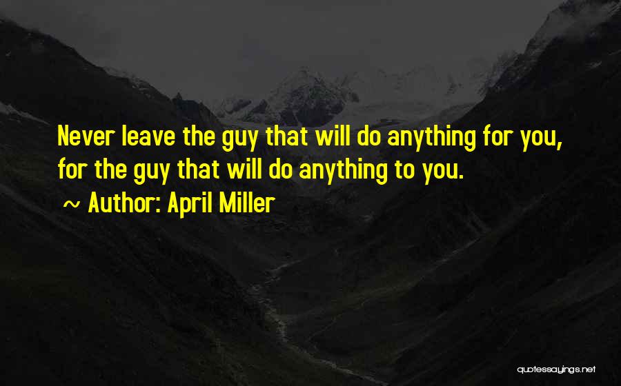 April Miller Quotes 852186