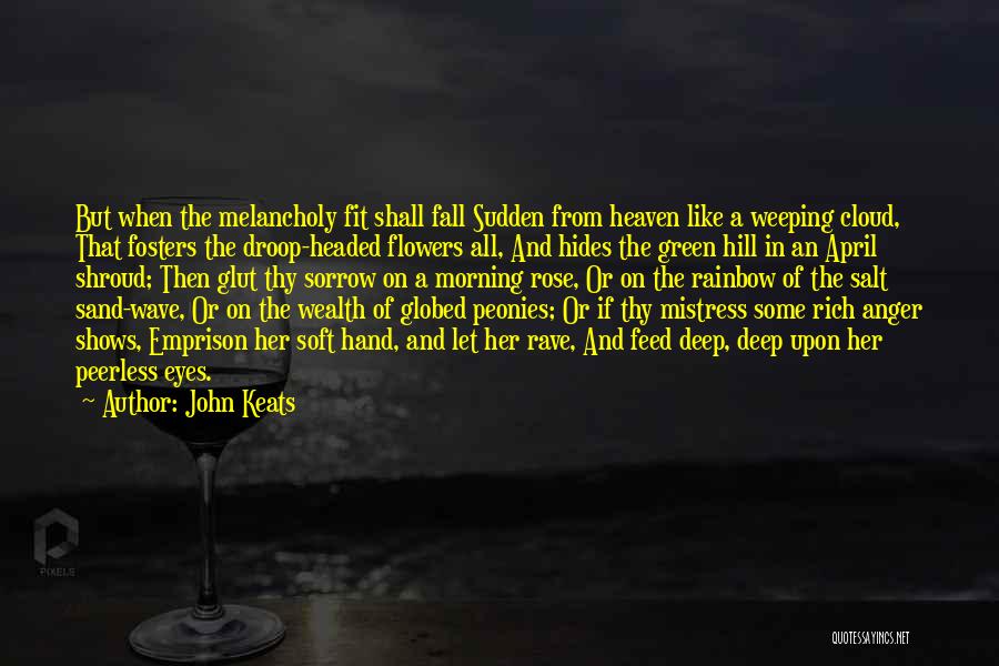 April Peerless Quotes By John Keats