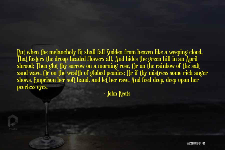 April Peerless Quotes By John Keats