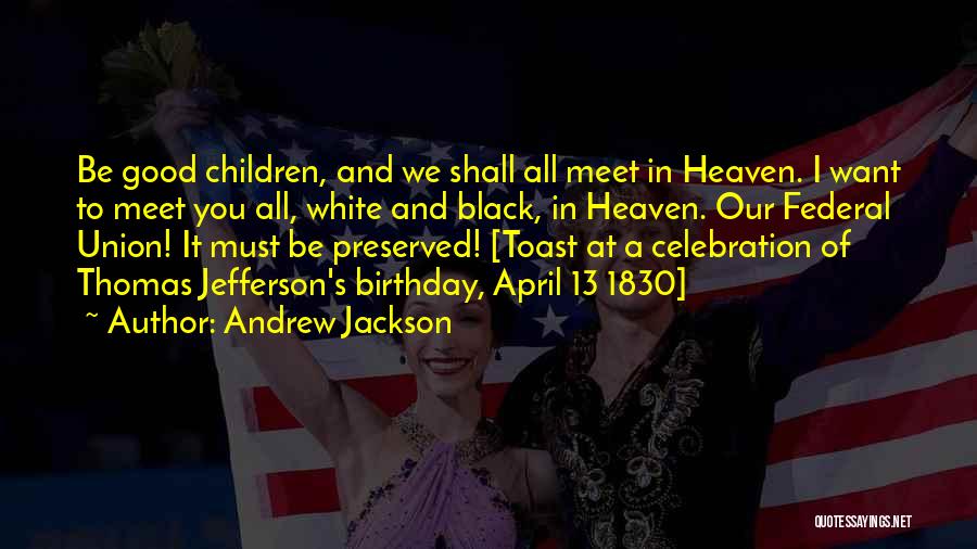 April Quotes By Andrew Jackson