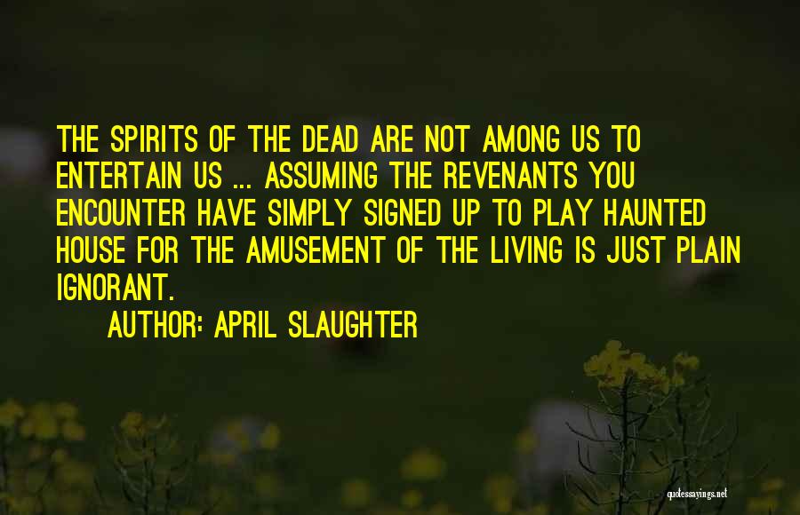 April Slaughter Quotes 1816629