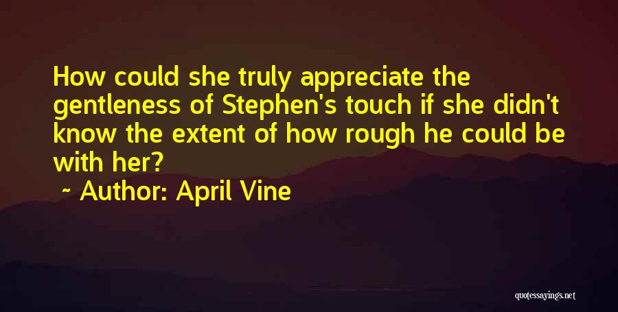 April Vine Quotes 1542388