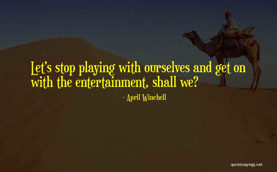 April Winchell Quotes 541082 April Winchell Quotes 541082