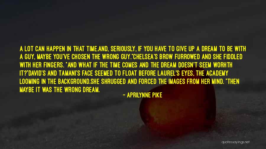 Aprilynne Pike Quotes 1143626