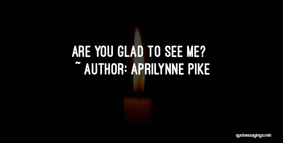 Aprilynne Pike Quotes 1599233