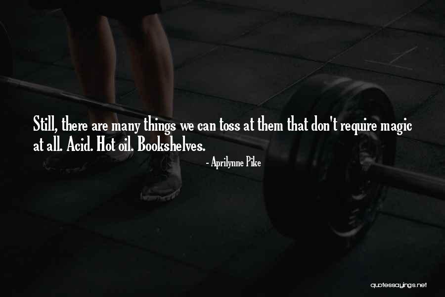 Aprilynne Quotes By Aprilynne Pike Aprilynne Quotes By Aprilynne Pike