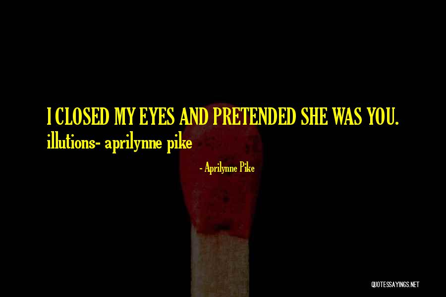 Aprilynne Quotes By Aprilynne Pike Aprilynne Quotes By Aprilynne Pike