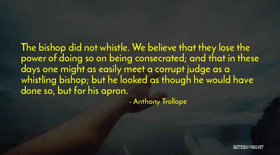 Apron Quotes By Anthony Trollope