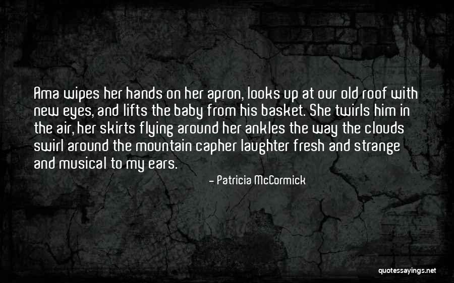 Apron Quotes By Patricia McCormick